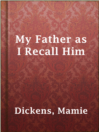 Imagen de portada para My Father as I Recall Him